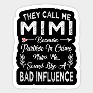 mimi they call me mimi Sticker